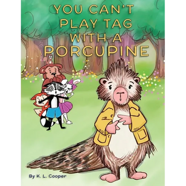 You Can't Play Tag With A Porcupine