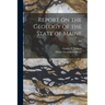 Report on the Geology of the State of Maine; 2nd