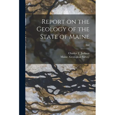 Report on the Geology of the State of Maine; 2nd