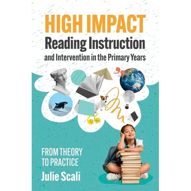 High Impact Reading Instruction and Intervention in the Primary Years: From Theory to Practice