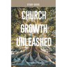 Church Growth Unleashed Study Guide