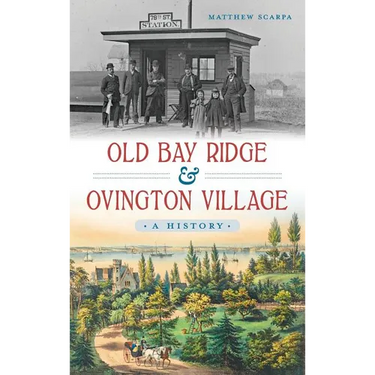 Old Bay Ridge & Ovington Village: A History