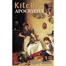 Kitchen Apocrypha: Poems