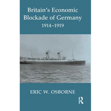 Britain's Economic Blockade of Germany, 1914-1919