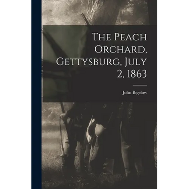 The Peach Orchard, Gettysburg, July 2, 1863