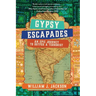 Gypsy Escapades: An Epic Journey to Outfox a Terrorist