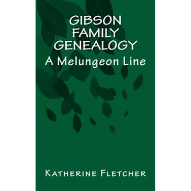 Gibson Family Genealogy: A Melungeon Line
