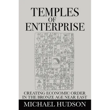 Temples of Enterprise: Creating Economic Order in the Bronze Age Near East