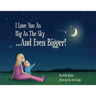 I Love You as Big as the Sky...and Even Bigger