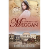 A Cowboy for Meggan: Sweet Historical Western Romance