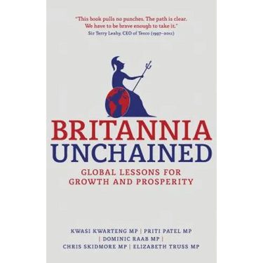 Britannia Unchained: Global Lessons for Growth and Prosperity