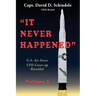 It Never Happened, Volume 1: U.S. Air Force UFO Cover-up Revealed