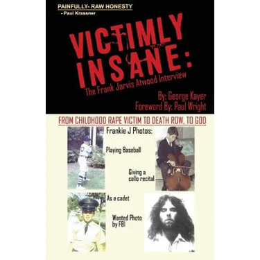 Victimly Insane: The Frank Jarvis Atwood Interview