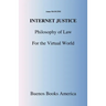 Internet Justice, Philosophy of Law for the Virtual World