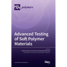 Advanced Testing of Soft Polymer Materials