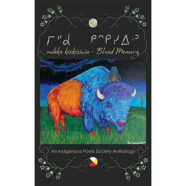 mihko kiskisiwin: Blood Memory - an Anthology