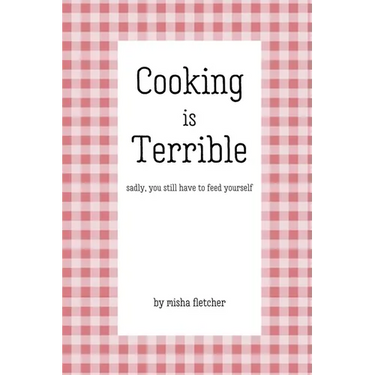 Cooking is Terrible
