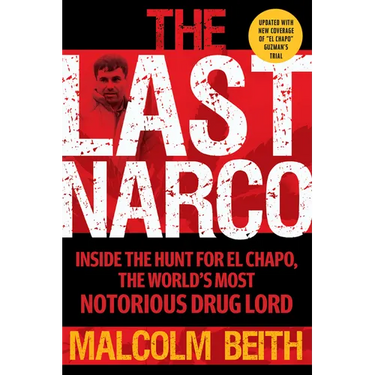 The Last Narco: Updated and Revised