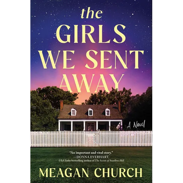 The Girls We Sent Away