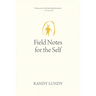 Field Notes for the Self