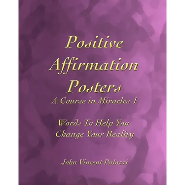 Positive Affirmation Posters: A Course in Miracles 1: Words To Help You Change Your Reality