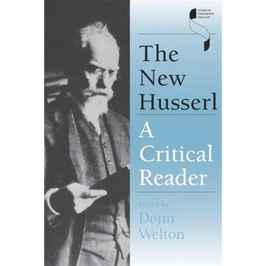 The New Husserl: A Critical Reader