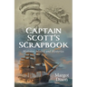 Captain Scott's Scrapbook: Mutinies, Mining and Mysteries