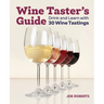 Wine Taster's Guide: Drink and Learn with 30 Wine Tastings