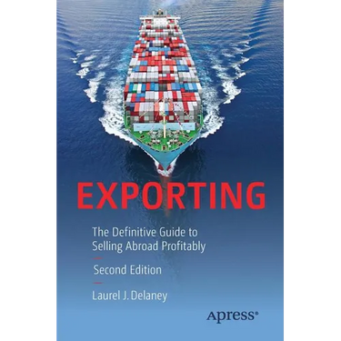 Exporting: The Definitive Guide to Selling Abroad Profitably