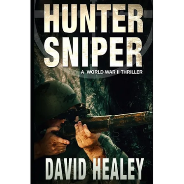 Hunter Sniper: A World War II Thriller