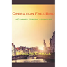 Operation Free Bird, a Campbell/Greene Adventure