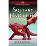 Squeaky Hatchling: The Dragon Doc Tales Novelette