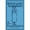 How Girls Can Help Their Country (Legacy Edition): The First Original 1913 Handbook For Girl Scouts