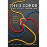 The 3 Cords of Apostolic Leadership: A leader's guide to effectual growth