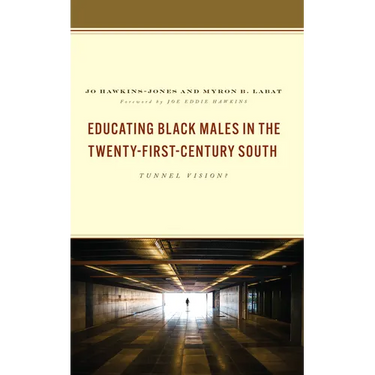Educating Black Males in the Twenty-First-Century South: Tunnel Vision?