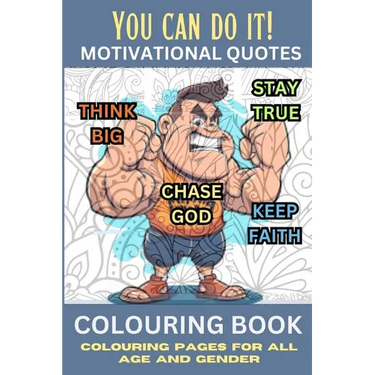 You Can Do It!: Colouring Book for all Age, Colouring Pages.