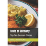 Taste of Germany: Top Ten German Dishes
