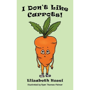I Don't Like Carrots!