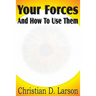 Your Forces And How To Use Them