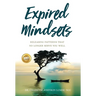 Expired Mindsets: Releasing Patterns That No Longer Serve You Well