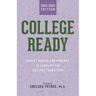 College Ready: Expert Advice for Parents to Simplify the College Transition
