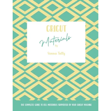 Cricut Materials: The Complete Guide To All Materials Supported By Your Cricut Machine