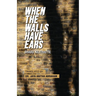When The Walls Have Ears