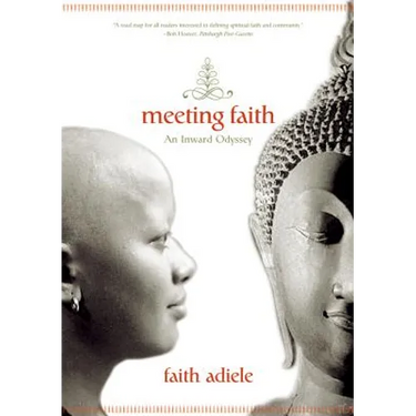 Meeting Faith: The Forest Journals of a Black Buddhist Nun