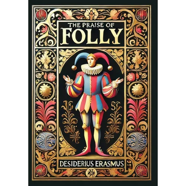 The Praise of Folly (Collector's Edition) (Laminated Hardback with Jacket)
