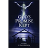 God's Promise Kept, Volume I