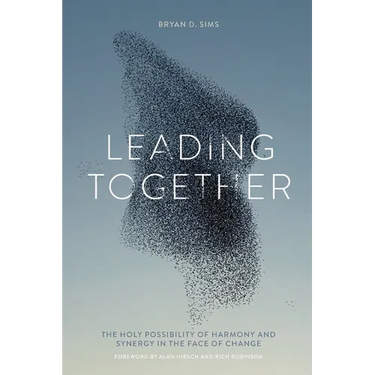 Leading Together: The Holy Possibility of Harmony and Synergy in the Face of Change