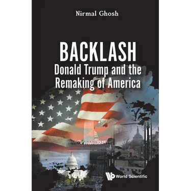 Backlash: Donald Trump and the Remaking of America