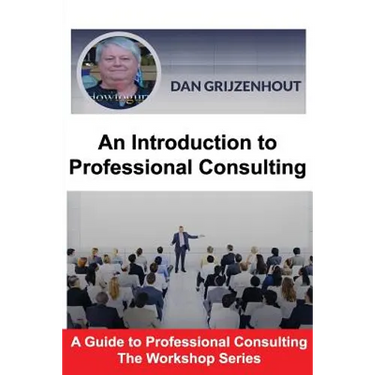 An Introduction to Professional Consulting: The Art of Finding Clients and Securing Engagements