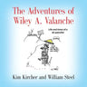The Adventures of Wiley A. Valanche